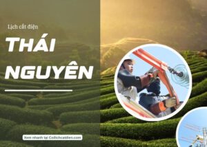 lịch cắt điện tỉnh Thái Nguyên